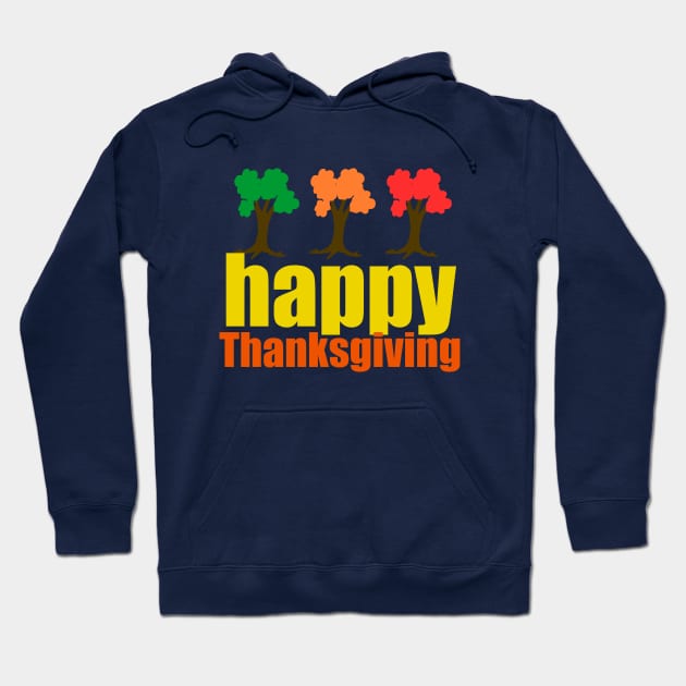 Happy Thanksgiving Hoodie by epiclovedesigns